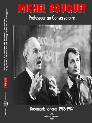 cover image of Michel Bouquet. Professeur au conservatoire. Documents sonores 1986-1987